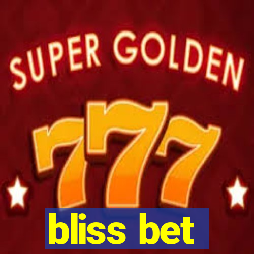 bliss bet